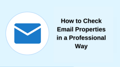 how to check email properties