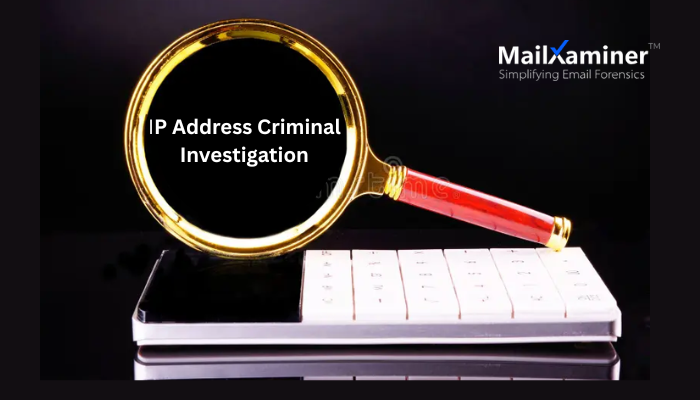 IP Address Criminal Investigation in Digital Forensics