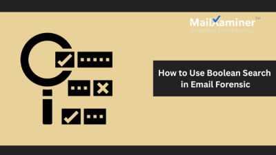 How to Use Boolean Search in Email Forensic