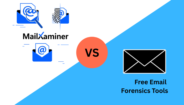 Why Choose MailXaminer Over Free Email Forensics Tools