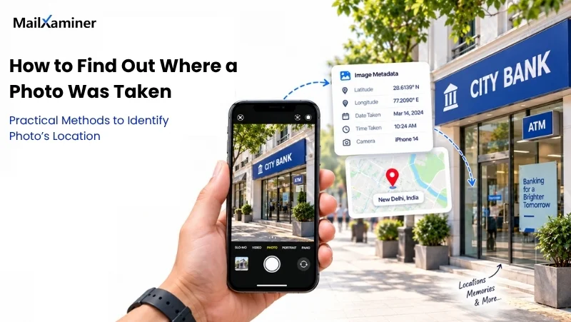 How to Find Where a Photo Was Taken