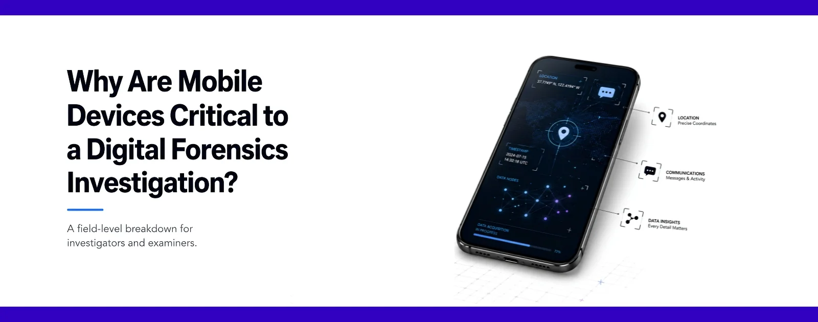 Why Are Mobile Devices Critical to a Digital Forensics Investigation