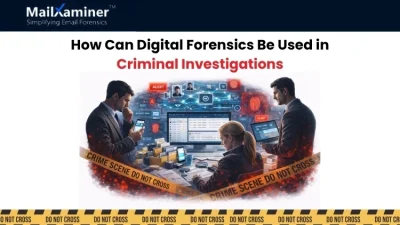 How Can Digital Forensics Be Used in Criminal Investigations